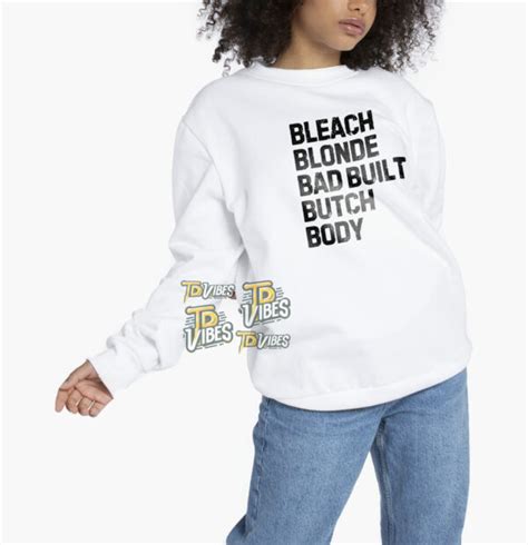Bleach Blonde Bad Built Botched Body Shirt Tdvibes