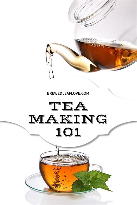 Brewing 101 How To Make The Perfect Cup Of Tea Artofit