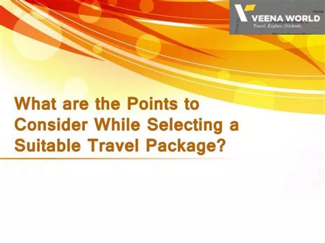 Ppt What Are The Points To Consider While Selecting A Suitable Travel