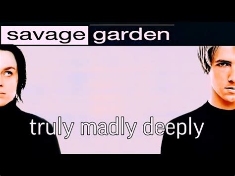 HD Savage Garden Truly Madly Deeply Music Video YouTube