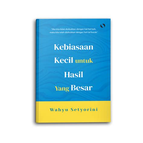 Yanita Buku Motivasi Psikologi Kebiasaan Kecil Untuk Hasil Yang Besar