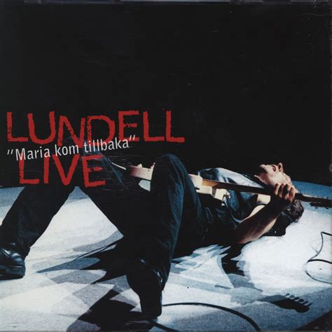 Maria Kom Tillbaka Live Album By Ulf Lundell Spotify