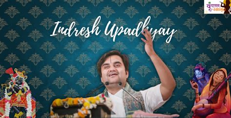 Indresh Upadhyay Biography Katha More Vrindavan Rasamrit