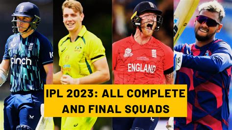 Ipl 2023 Auction All Teams Final Squads Cricket News Stats