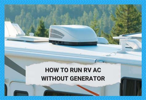 3 Steps To Run Rv Ac Without Generator Camper Upgrade