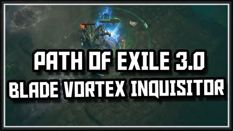 Path Of Exile 3 0 Blade Vortex Inquisitor Build Guide Harbinger