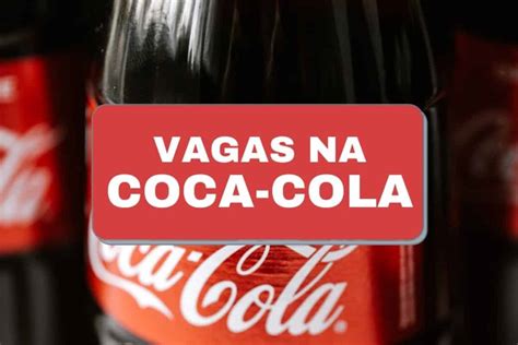 Coca Cola Femsa Contrata Mais De Profissionais Boa Informa O