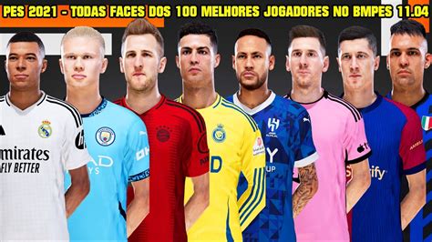 Pes Todas Faces Dos Melhores Jogadores No Patch Bmpes