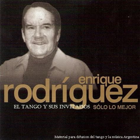 El Tango Y Sus Invitados Orquesta Enrique Rodriguez Con Los Cantores