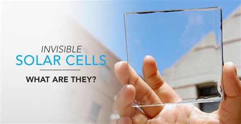 Invisible Solar Cells What Are They Solar