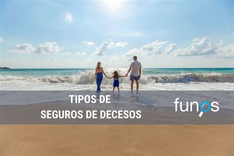 Tipos De Seguros De Decesos Funos Comparador De Funerarias