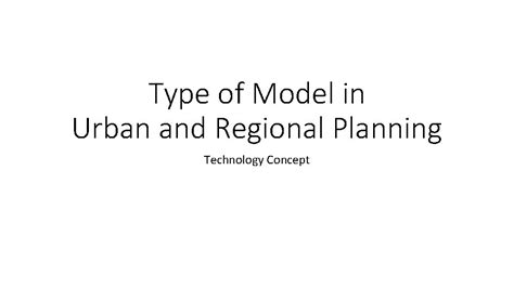 Type Of Model In Urban And Regional Planning