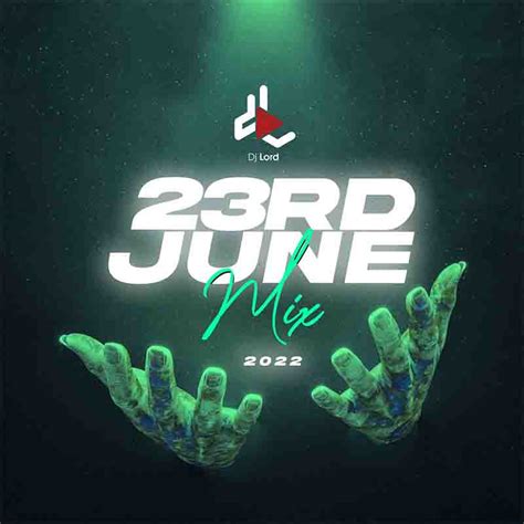 DJ Lord - 23rd June Mix (EP. 3) (DJ Mixtape Download)