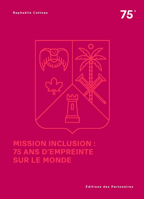 L’histoire De Mission Inclusion En Récit Entretien Avec L Auteure Raphaëlle Catteau Mission