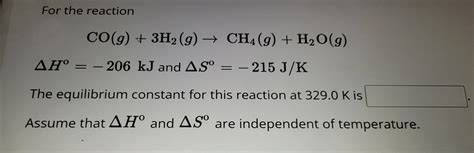 Solved For the reaction CO g 3H2 g CH4 g H2O g ΔHo 206 Chegg