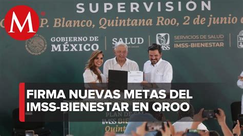 Amlo Supervisa El Plan De Salud Imss Bienestar En Quintana Roo Youtube