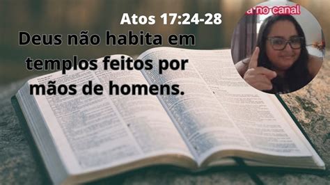 Atos 17 24 28 Deus Não Habita Em Templos Feitos Por Homens Youtube