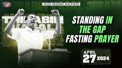 Standing In The Gap Fasting Prayer Bro Mohan C Lazarus April