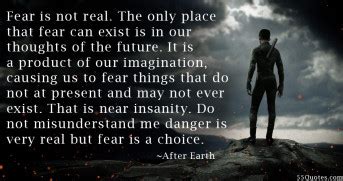 Quotes About Fear After Earth Quotes