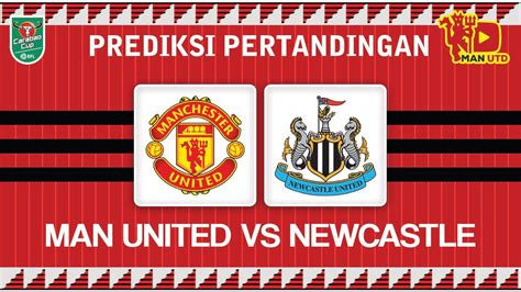 Preview Final Carabao Cup Manchester United Vs Newcastle United Win