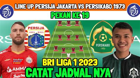 Jadwal Persija Vs Persikabo Line Up Persija Terbaru Persija Vs