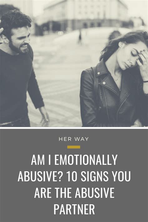 Am I Emotionally Abusive 10 Signs You Are The Abusive Partner Artofit