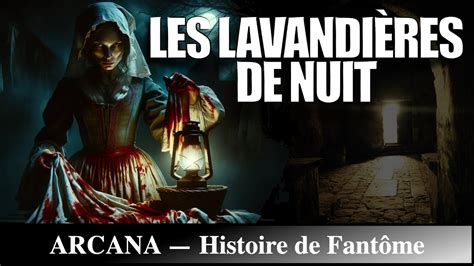 Les Lavandi Res De Nuit Histoire De Fant Me Youtube