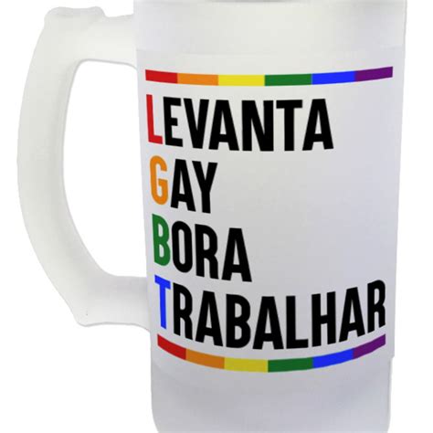 Caneca Vidro Cerveja Chopp Lgbt Levanta Gay Bora Trabalhar Elo