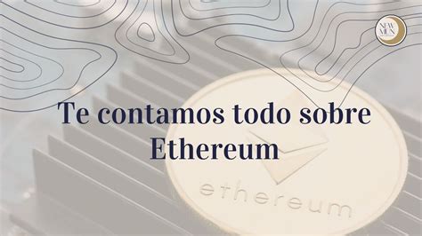 Ethereum Todo Lo Que Debes Saber Youtube