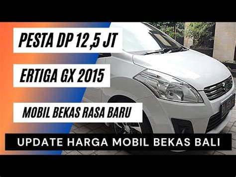 Pesta DP 12 5 Juta Review Suzuki Ertiga GX 2015 Kondisi Seperti