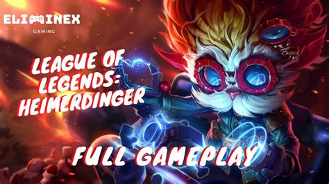 League Of Legends Heimerdinger Full Gameplay How To Play Heimerdinger