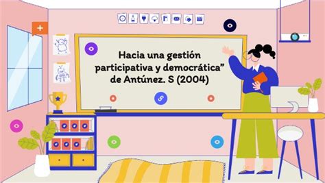 Hacia una gestión participativa y democrática de Antúnez S 2004