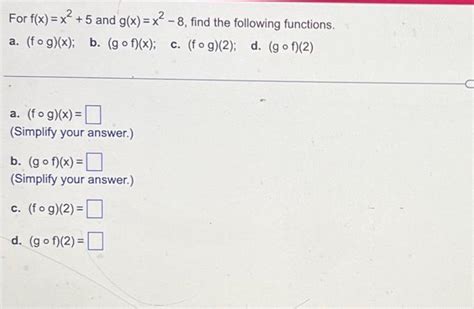 Solved For F X X2 5 And G X X2−8 Find The Following