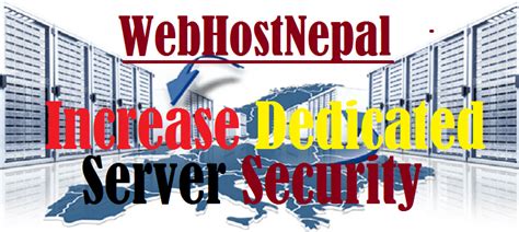 Increase Your Dedicated Server Security with These Guidelines - WebHostNepal Blog