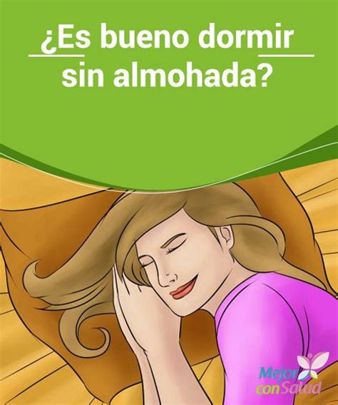 Es Bueno Dormir Sin Almohada Dormido Posturas Para Dormir Dolor Y