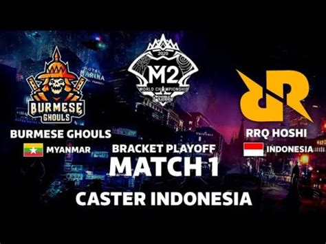 Rrq Hoshi Vs Burmese Ghouls Match M World Championship Youtube