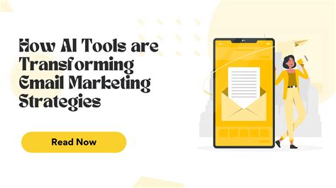 How Ai Tools Are Transforming Email Marketing Strategies The