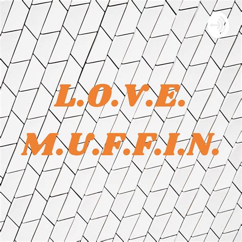 Love Muffin Podcast Sabin Subedi Listen Notes