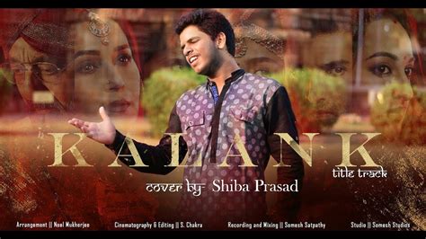 Kalank Title Trackcover By Shiba Prasadarijit Singhvarun Dhawant