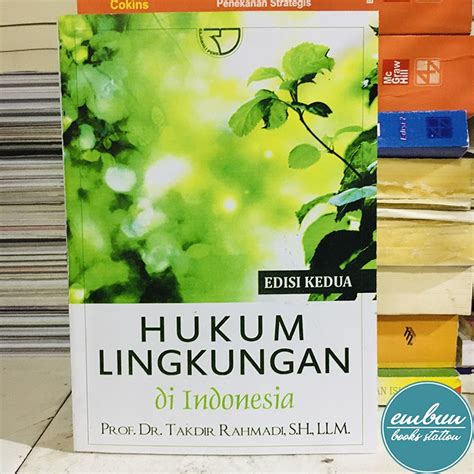 Jual HUKUM LINGKUNGAN DI INDONESIA EDISI 2 Prof Dr TAKDIR RAHMADI