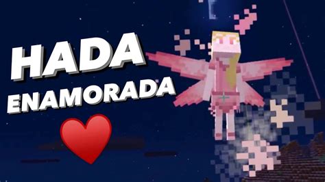 Como Enamorar A Una Hada En Minecraft 😍 Universo Sin Cubos 🌎 22 Youtube