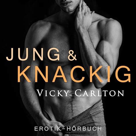 Jung Und Knackig Verbotener Sex Vicky Carlton 9781987196306