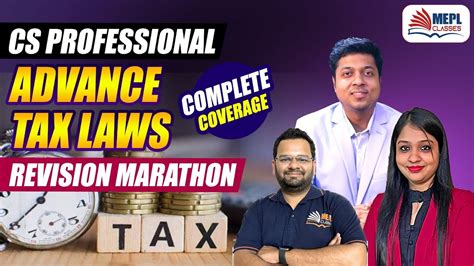 Cs Professional Advance Tax Laws Revision Marathon Mepl Classes