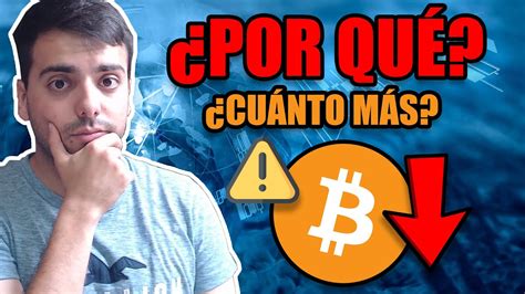 Por Todo Esto Se Ha Desplomado Bitcoin Youtube