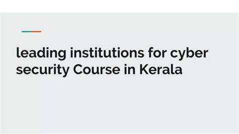 Ppt Leading Institutions For Cyber Security In Kerala Powerpoint