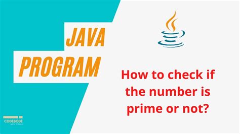 Java Program To Check Prime Numbers Print Prime Numbers Java Practice Problems Code Bode