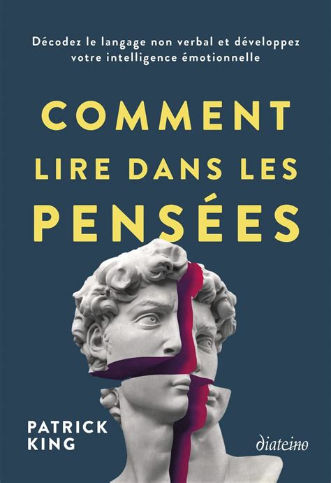 Comment lire dans les pensées Mode d emploi pour détecter les