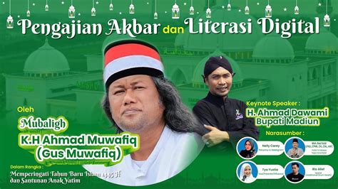 LIVE Pengajian Akbar Oleh Mubaligh Gus Muwafiq Literasi Digital