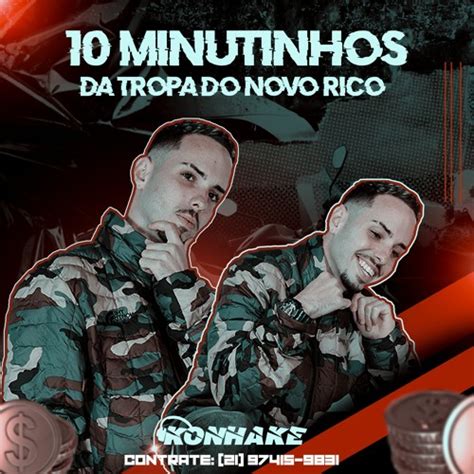 Stream 10 Minutinhos Da Tropa Do Novo Rico Dj Konhake By Dj Konhake