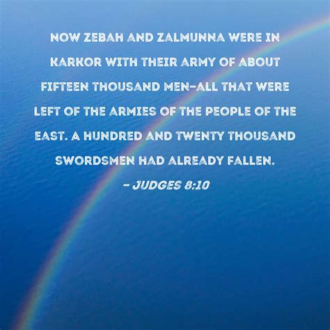 Judges 810 Now Zebah And Zalmunna Were In Karkor With Their Army Of